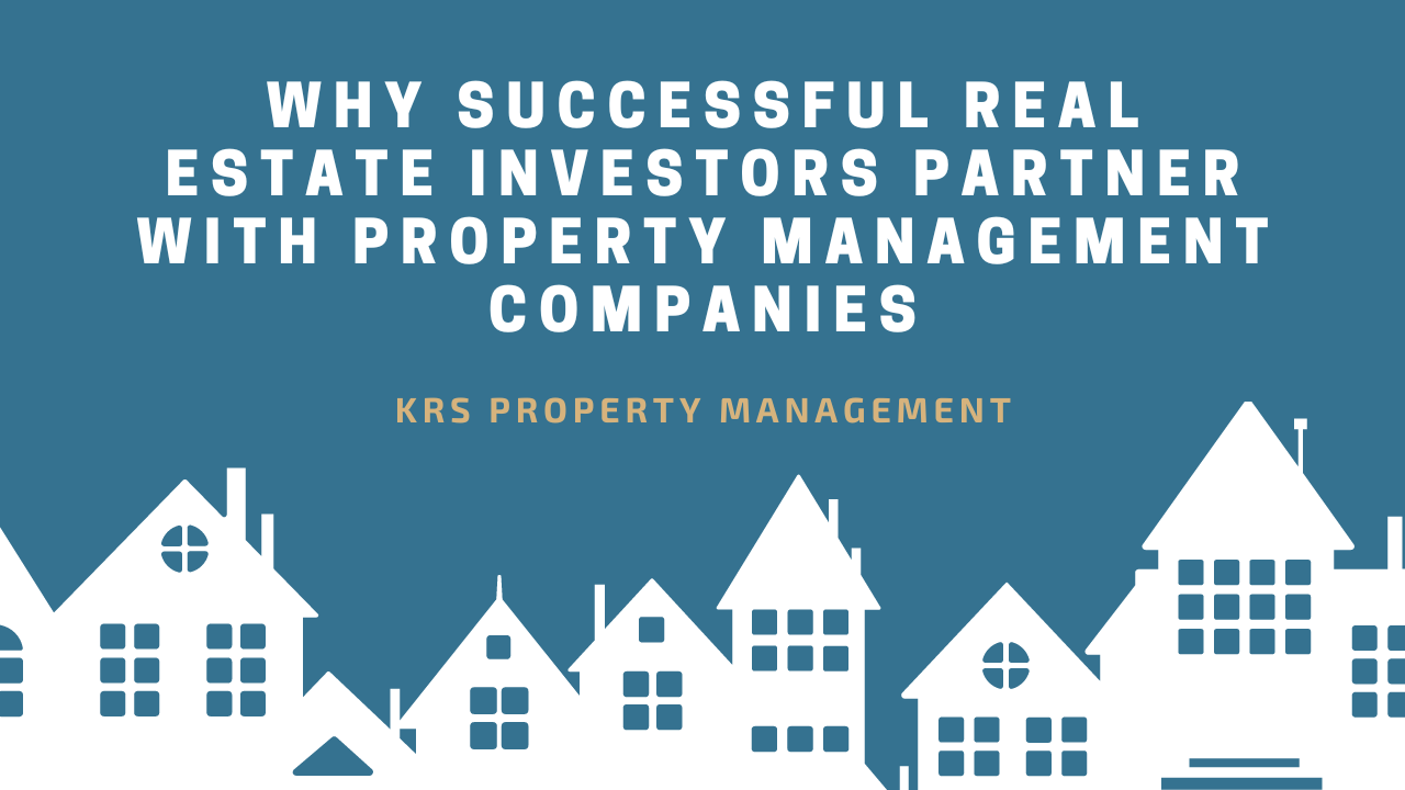 Why Successful Real Estate Investors Partner with Property Management ...